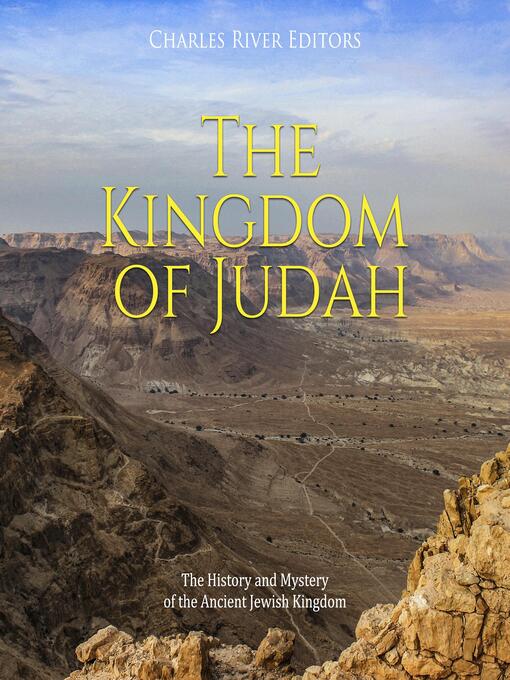 Title details for The Kingdom of Judah by Charles River Editors - Available